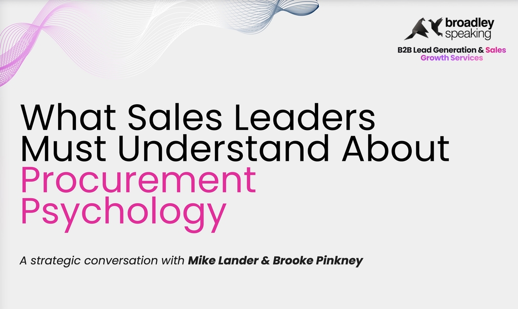 Mike Lander Report — What Sales Leaders Must Understand About Procurement Psychology